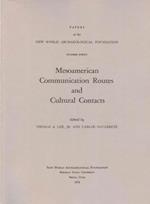 Mesoamerican Communication Routes and Cultural Contacts