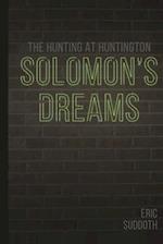 Solomon's Dreams: The Hunting at Huntington 