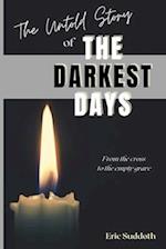 The Untold Story of the Darkest Days 