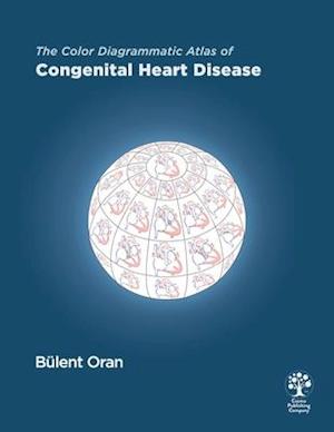 The Color Diagrammatic Atlas of Congenital Heart Disease