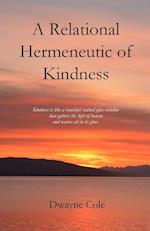 A Relational Hermeneutic of Kindness