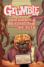 Grumble: Memphis and Beyond the Infinite