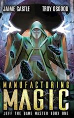Manufacturing Magic 