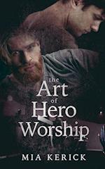 The Art of Hero Worship