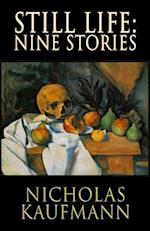 Still Life: Nine Stories 