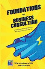 The Foundations of Business Consulting: An Introductory Guidebook for Business Consultants 