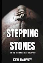 Stepping Stones: In the Beginning was the Word 