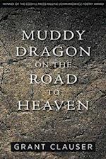 Muddy Dragon on the Road to Heaven