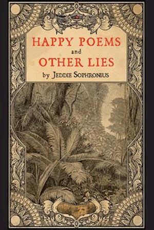 Happy Poems and Other Lies