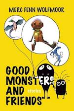 Good Monsters and Friends 