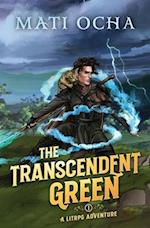 The Transcendent Green: A LitRPG Adventure 