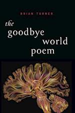 The Goodbye World Poem