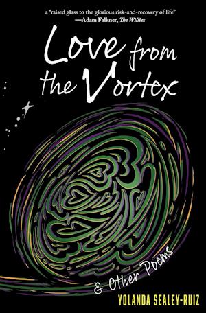 Love from the Vortex & Other Poems