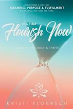 It's Time Flourish Now