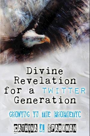 Divine Revelation for a Twitter Generation