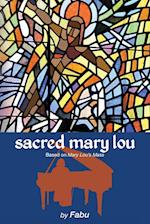 Sacred Mary Lou 