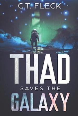 Thad Saves the Galaxy