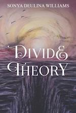 Divide Theory
