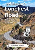 America's Loneliest Road: U.S. 50 and the Lincoln Highway in Nevada 