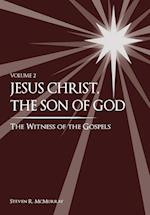 Jesus Christ, the Son of God, the Witness of the Gospels