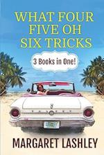 What Four, Five Oh, Six Tricks: 3 Books in One! 