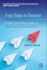 From Vision to Decision: A Self-Coaching Guide to Starting a New Business 