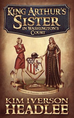 King Arthur's Sister in Washington's Court