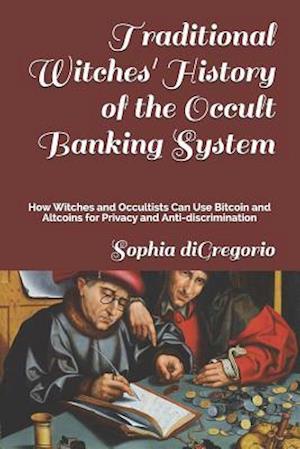 Traditional Witches' History of the Occult Banking System