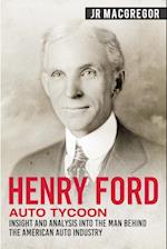 Henry Ford - Auto Tycoon