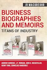 Business Biographies and Memoirs - Titans of Industry