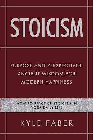 Stoicism - Purpose and Perspectives