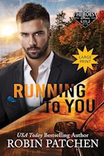 Running to You: Amnesia in Shadow Cove: Large Print Edition 