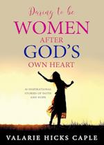 Daring to Be Women After God's Own Heart