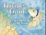 Travis the Trout: The Legend of Big Rock 