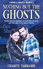 Coffee and Ghosts 3: Nothing but the Ghosts 
