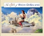 The Art of Rich DiSilvio: The Digital Art Collection 