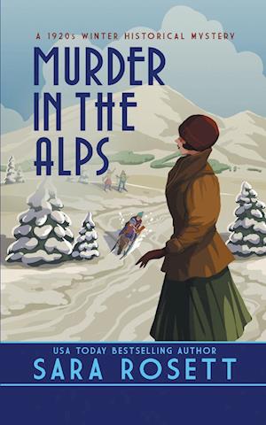 Murder in the Alps: A 1920s Winter Mystery