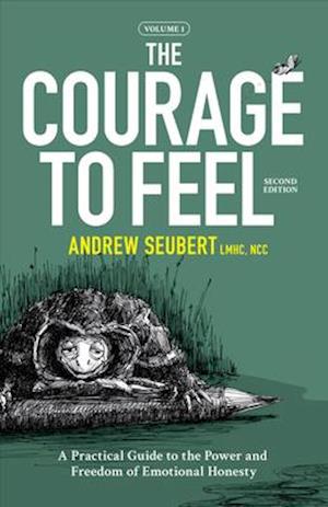 The Courage to Feel