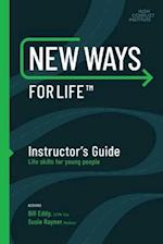 New Ways for Life(tm) Instructor's Guide