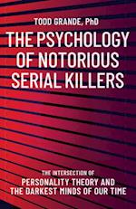 Psychology of Notorious Serial Killers