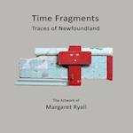 Time Fragments: Traces of Newfoundland 