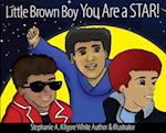 Little Brown Boy You Are a STAR!