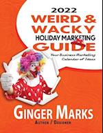 2022 Weird & Wacky Holiday Marketing Guide 