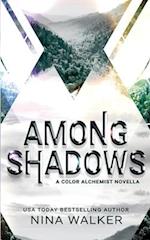 Among Shadows: A Color Alchemist Novella 