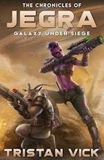 The Chronicles of Jegra: Galaxy Under Siege 