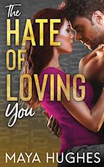 The Hate of Loving You 
