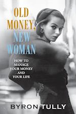 Old Money, New Woman