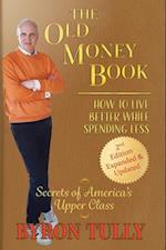 Old Money Book: How to Live Better While Spending Less