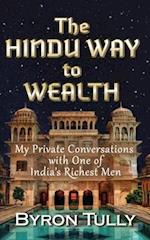 The Hindu Way to Wealth: My Private Conversations with One of India's Richest Men 