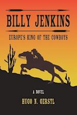 Billy Jenkins: Europe's King of The Cowboys 